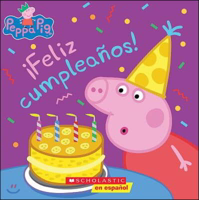 Peppa Pig: ¡Feliz Cumpleanos! (Happy Birthday!)