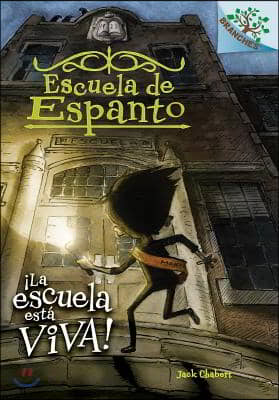 Escuela de Espanto #1: ?la Escuela Est? Viva! (the School Is Alive)