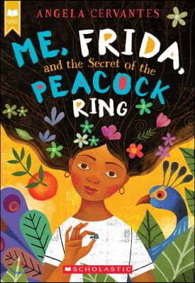 Me, Frida, and the Secret of the Peacock Ring