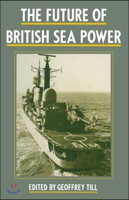 The Future of British Sea Power