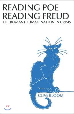 Reading Poe Reading Freud: The Romantic Imagination in Crisis