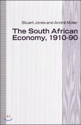 The South African Economy, 1910-90