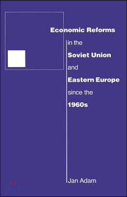 Economic Reforms in the Soviet Union and Eastern Europe Since the 1960s