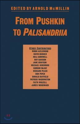 From Pushkin to Palisandriia: Essays on the Russian Novel in Honor of Richard Freeborn