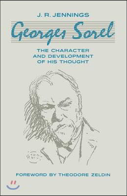 Georges Sorel: The Character and Development of His Thought