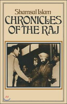 Chronicles of the Raj: A Study of Literary Reaction to the Imperial Idea Towards the End of the Raj