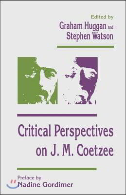 Critical Perspectives on J. M. Coetzee