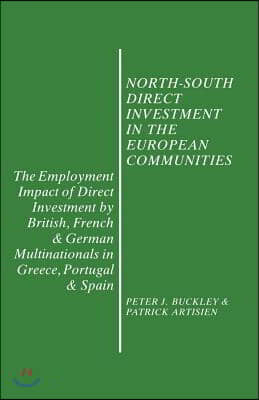North-South Direct Investment in the European Communities: The Employment Impact of Direct Investment by British, French and German Multinationals in
