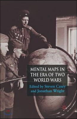 Mental Maps in the Era of Two World Wars