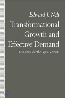 Transformational Growth and Effective Demand: Economics After the Capital Critique