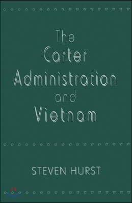 The Carter Administration and Vietnam