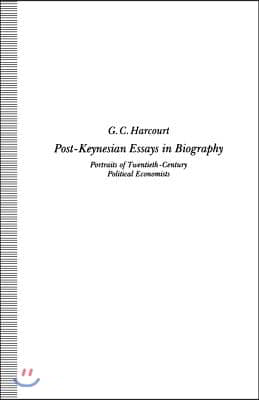 Post-Keynesian Essays in Biography: Portraits of Twentieth-Century Political Economists