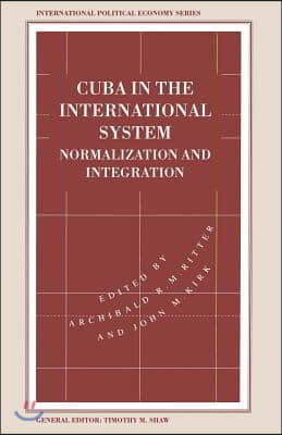 Cuba in the International System: Normalization and Integration