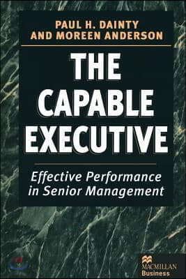 The Capable Executive: Effective Performance in Senior Management