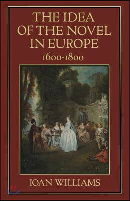 The Idea of the Novel in Europe, 1600-1800