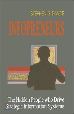 Infopreneurs: The Hidden People Who Drive Strategic Information Systems