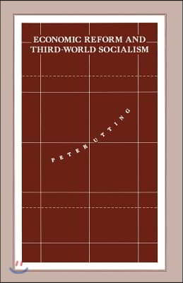 Economic Reform and Third-World Socialism: A Political Economy of Food Policy in Post-Revolutionary Societies