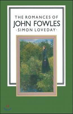 The Romances of John Fowles