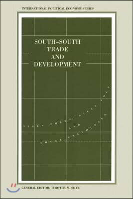 South-South Trade and Development: Manufactures in the New International Division of Labour