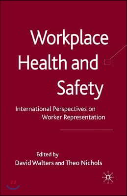 Workplace Health and Safety: International Perspectives on Worker Representation