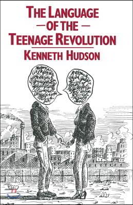 The Language of the Teenage Revolution: The Dictionary Defeated