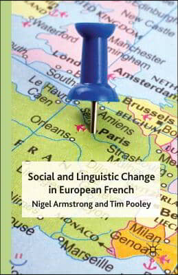 Social and Linguistic Change in European French