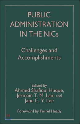 Public Administration in the Nics: Challenges and Accomplishments