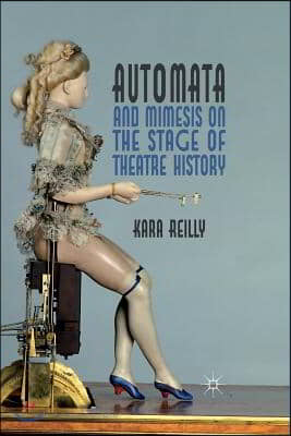 Automata and Mimesis on the Stage of Theatre History