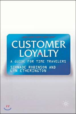 Customer Loyalty: A Guide for Time Travelers