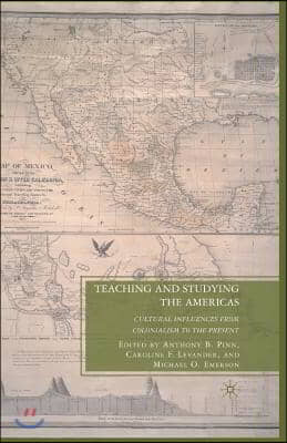 Teaching and Studying the Americas: Cultural Influences from Colonialism to the Present