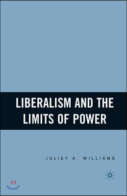 Liberalism and the Limits of Power