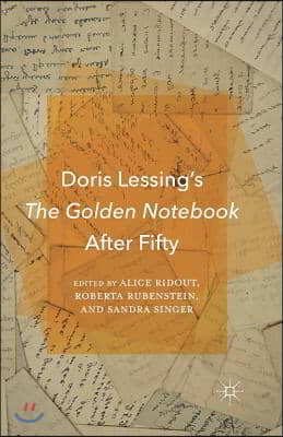 Doris Lessing&#39;s the Golden Notebook After Fifty