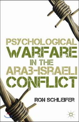 Psychological Warfare in the Arab-Israeli Conflict