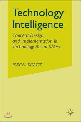 Technology Intelligence: Concept Design and Implementation in Technology Based Smes