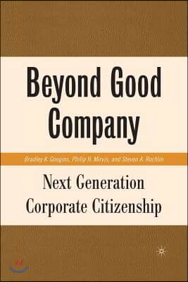 Beyond Good Company: Next Generation Corporate Citizenship