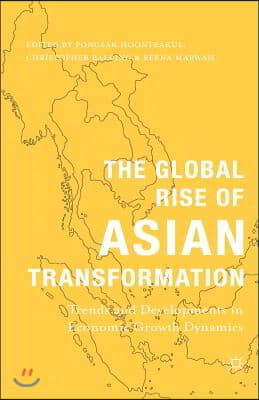 The Global Rise of Asian Transformation: Trends and Developments in Economic Growth Dynamics