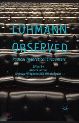 Luhmann Observed: Radical Theoretical Encounters