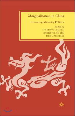 Marginalization in China: Recasting Minority Politics