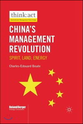 China&#39;s Management Revolution: Spirit, Land, Energy
