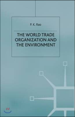 The World Trade Organization and the Environment