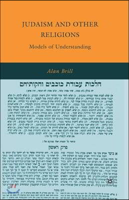 Judaism and Other Religions: Models of Understanding