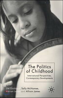 The Politics of Childhood: International Perspectives, Contemporary Developments