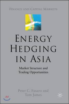 Energy Hedging in Asia: Market Structure and Trading Opportunities