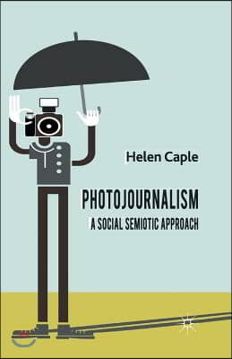 Photojournalism: A Social Semiotic Approach