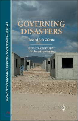 Governing Disasters: Beyond Risk Culture