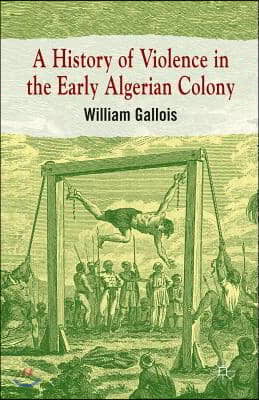 A History of Violence in the Early Algerian Colony