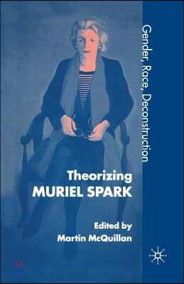 Theorising Muriel Spark: Gender, Race, Deconstruction
