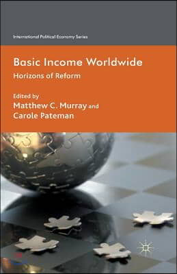 Basic Income Worldwide: Horizons of Reform