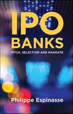 IPO Banks: Pitch, Selection and Mandate