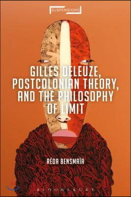 Gilles Deleuze, Postcolonial Theory, and the Philosophy of Limit